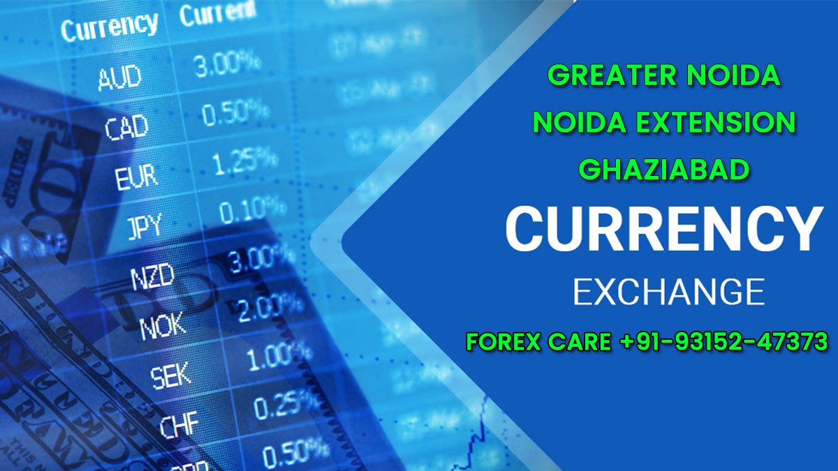 Currency Exchange in Greater Noida